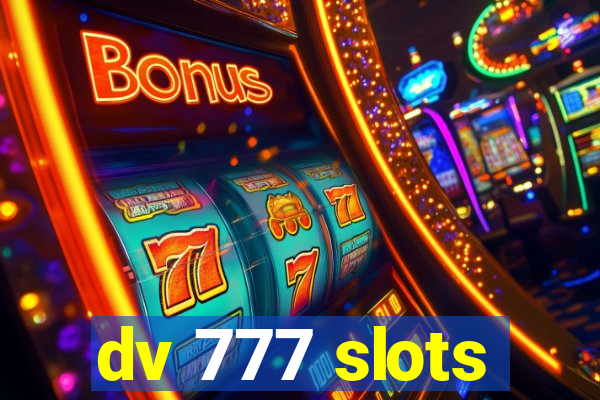 dv 777 slots